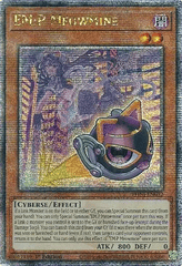 EM:P Meowmine - PHNI-EN032 (Quarter Century Secret Rare) - 1st Edition